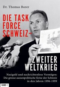Produktbild: Die Task Force Schweiz - Zweiter Weltkrieg - Band 1