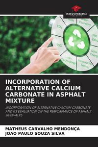 Produktbild: Incorporation Of Alternative Calcium Carbonate in Asphalt Mixture