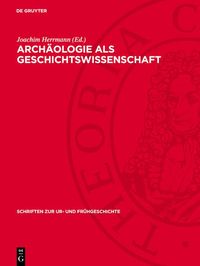 Produktbild: Arch&auml;ologie als Geschichtswissenschaft