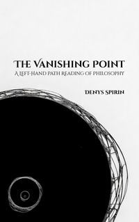 Produktbild: The Vanishing Point: A Left-Hand Path Reading of Philosophy