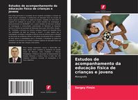 Produktbild: Estudos de acompanhamento da educa&ccedil;&atilde;o f&iacute;sica de crian&ccedil;as e jovens