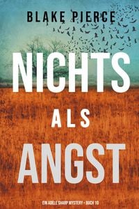 Produktbild: Nichts Als Angst (Ein Adele Sharp Mystery - Buch 10)
