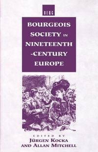Produktbild: Bourgeois Society in 19th Century Europe