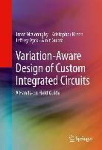 Produktbild: Variation-Aware Design of Custom Integrated Circuits: A Hands-on Field Guide