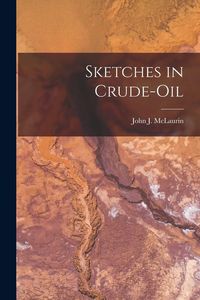 Produktbild: Sketches in Crude-Oil