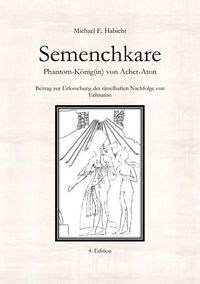 Produktbild: Semenchkare. Phantom-K&ouml;nig(in) von Achet-Aton [4. Ed.]