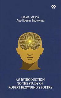 Produktbild: Introduction To The Study Of Robert Browning's Poetry