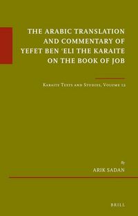 Produktbild: The Arabic Translation and Commentary of Yefet Ben ʿeli the Karaite on the Book of Job