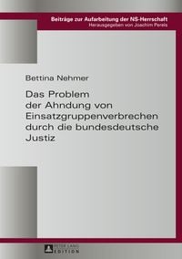Produktbild: Das Problem der Ahndung von Einsatzgruppenverbrechen durch die bundesdeutsche Justiz