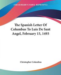Produktbild: Columbus, C: Spanish Letter Of Columbus To Luis De Sant Ange