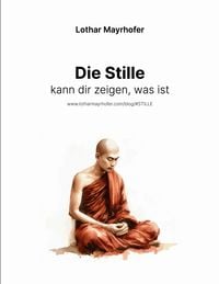 Produktbild: Die Stille kann dir zeigen, was ist