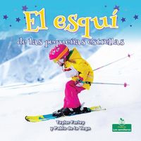 Produktbild: El Esqu&iacute; de Las Peque&ntilde;as Estrellas (Little Stars Skiing)