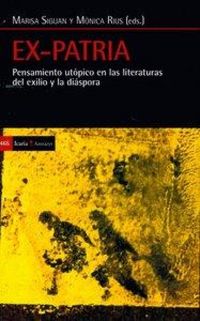 Produktbild: Ex-patria : pensamiento ut&oacute;pico en las literaturas del exilio y la di&aacute;spora