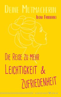 Produktbild: Die Reise zu mehr Leichtigkeit und Zufriedenheit