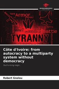 Produktbild: C&ocirc;te d'Ivoire: from autocracy to a multiparty system without democracy