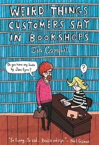 Produktbild: Weird Things Customers Say in Bookshops
