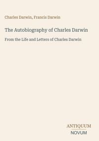 Produktbild: The Autobiography of Charles Darwin