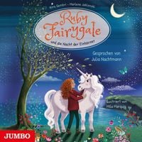 Produktbild: Ruby Fairygale und die Nacht der Einh&ouml;rner [Ruby Fairygale junior, Band 4 (ungek&uuml;rzt)]