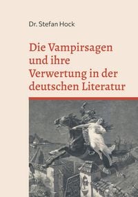 Produktbild: Die Vampirsagen und ihre Verwertung in der deutschen Literatur