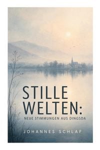 Produktbild: Stille Welten: Neue Stimmungen aus Dingsda