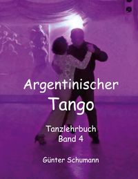 Bild vom Artikel Argentinischer Tango vom Autor Günter Schumann