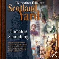 Produktbild: Die gr&ouml;&szlig;ten F&auml;lle von Scotland Yard, Ultimative Sammlung Volume 1