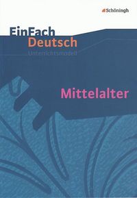 Bild vom Artikel Mittelalter. EinFach Deutsch Unterrichtsmodelle vom Autor Jürgen Möller