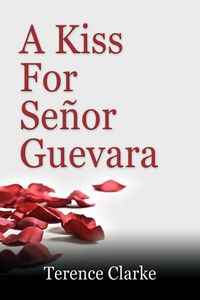 Produktbild: A Kiss for Senor Guevara
