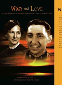 Produktbild: War and Love: A Surgeon's Memoir of Battlefield Medicine with Letters Home