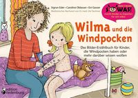 Produktbild: Wilma und die Windpocken - Das Bilder-Erz&auml;hlbuch f&uuml;r Kinder, die Windpocken haben oder mehr dar&uuml;ber wissen wollen