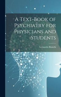 Produktbild: A Text-Book of Psychiatry for Physicians and Students