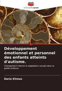 Produktbild: D&eacute;veloppement &eacute;motionnel et personnel des enfants atteints d'autisme.