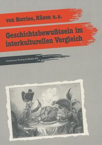 Bild vom Artikel Geschichtsbewusstsein im interkulturellen Vergleich vom Autor Bodo Borries