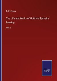 Produktbild: The Life and Works of Gotthold Ephraim Lessing
