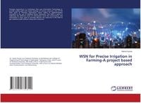 Produktbild: WSN for Precise Irrigation in Farming-A project based approach