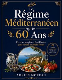 Produktbild: Le R&eacute;gime M&eacute;diterran&eacute;en Apr&egrave;s 60 Ans