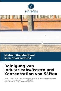 Produktbild: Reinigung von Industrieabw&auml;ssern und Konzentration von S&auml;ften