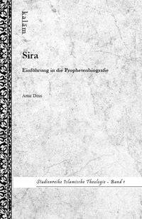 Bild vom Artikel Sira - Einführung in die Prophetenbiografie vom Autor Amir Dziri