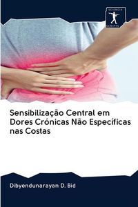 Produktbild: Sensibiliza&ccedil;&atilde;o Central em Dores Cr&oacute;nicas N&atilde;o Espec&iacute;ficas nas Costas