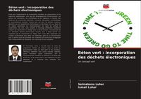 Produktbild: B&eacute;ton vert : incorporation des d&eacute;chets &eacute;lectroniques