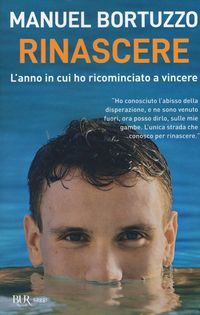Produktbild: Rinascere. L'anno in cui ho ricominciato a vincere