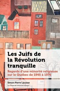 Produktbild: Lacasse, S: Juifs de la R&eacute;volution Tranquille