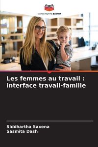 Produktbild: Les femmes au travail : interface travail-famille