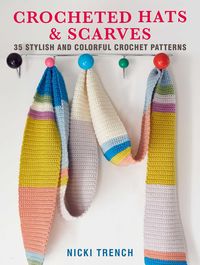 Produktbild: Crocheted Hats and Scarves: 35 Stylish and Colorful Crochet Patterns