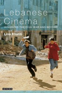Produktbild: Lebanese Cinema Imagining the Civil War and Beyond