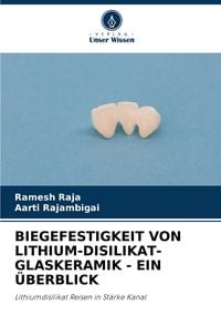 Produktbild: Biegefestigkeit von Lithium-Disilikat-Glaskeramik - ein &Uuml;berblick