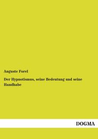 Produktbild: Der Hypnotismus, seine Bedeutung und seine Handhabe