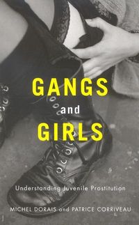 Bild vom Artikel Gangs and Girls: Understanding Juvenile Prostitution vom Autor Michel Dorais