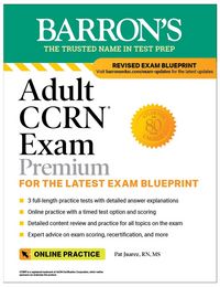 Produktbild: Adult Ccrn Exam Premium: Study Guide for the Latest Exam Blueprint, Includes 3 Practice Tests, Comprehensive Review, and Online Study Prep