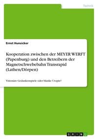 Produktbild: Kooperation zwischen der MEYER WERFT (Papenburg) und den Betreibern der Magnetschwebebahn Transrapid (Lathen/D&ouml;rpen)